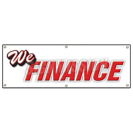 Signmission WE FINANCE BANNER SIGN used cars car dealer lot furniture dealership credit B-72 We Finance